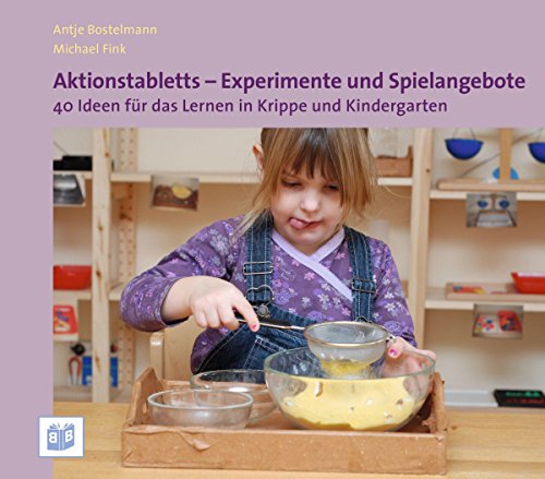 Aktionstabletts - Experimente und Spielangebote: 40 Ideen für das Lernen in Krippe und Kindergarten von Bananenblau UG